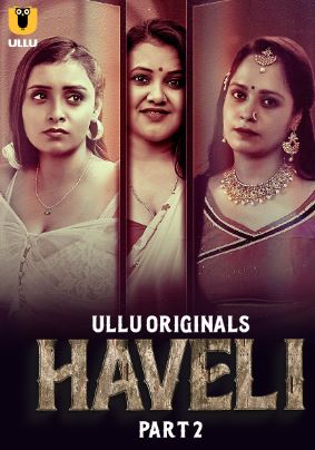 Haveli Part 2 Ullu Web Series Download 480p 720p 1080p FilmyMeet FilmyMeet